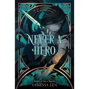 Never a Hero -- Vanessa Len